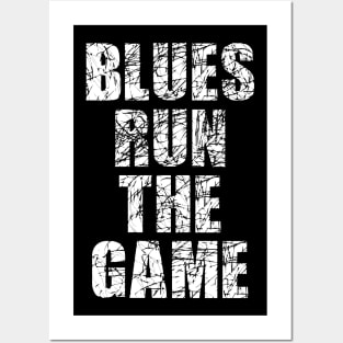 Blues Run The Game Funny Saying Posters and Art